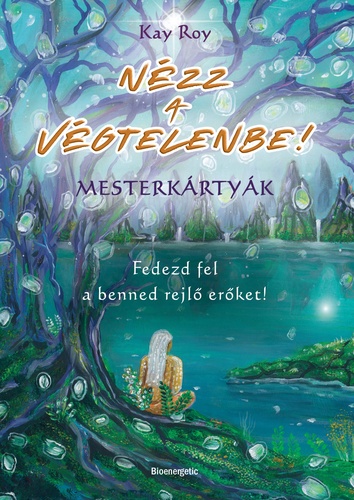 Kay Roy - N�zz a v�gtelenbe!