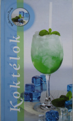 Bellovics Zsolt - Kokt�lok