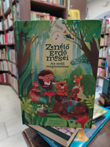 Weszely Jlia - Az erd megmentse-Tenl erd mesi