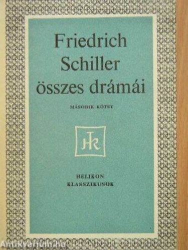 Friedrich Schiller - Friedrich Schiller sszes drmi I.