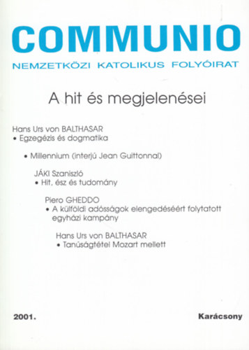 Communio (Nemzetk�zi katolikus foly�irat) 2001. - A hit �s megjelen�sei