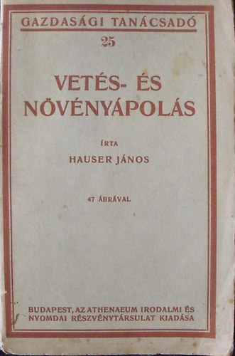 Hauser János - Vetés-és növényápolás