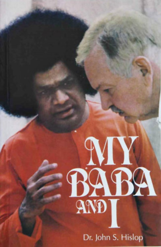 Dr.John S. Hislop - My Baba and I