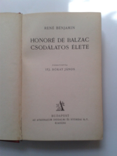 Ren� Benjamin - Honor� de Balzac csod�latos �lete