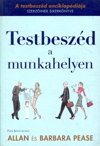 Allan és Barbara Pease - Testbeszéd a munkahelyen