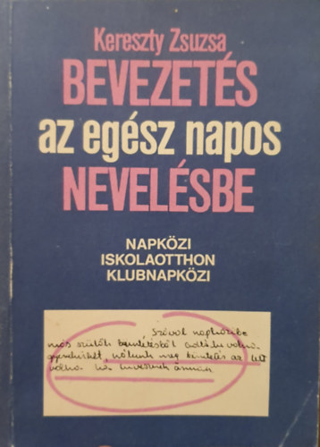 Kereszty Zsuzsa - Bevezet�s az eg�sz napos nevel�sbe