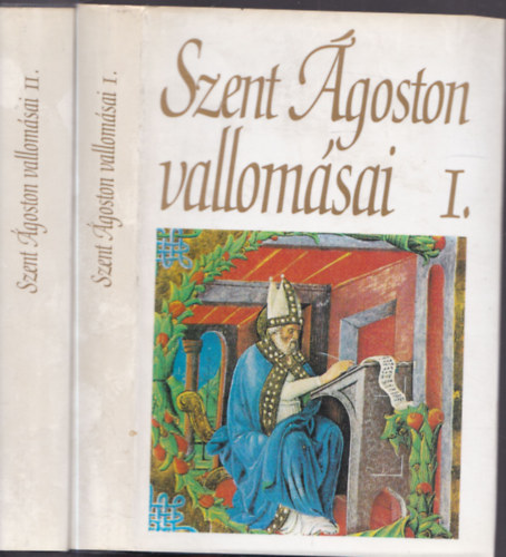 Balogh Jzsef  (ford.) - Szent goston vallomsai I-II. (A Parthenon Ktnyelv Klasszikusai)