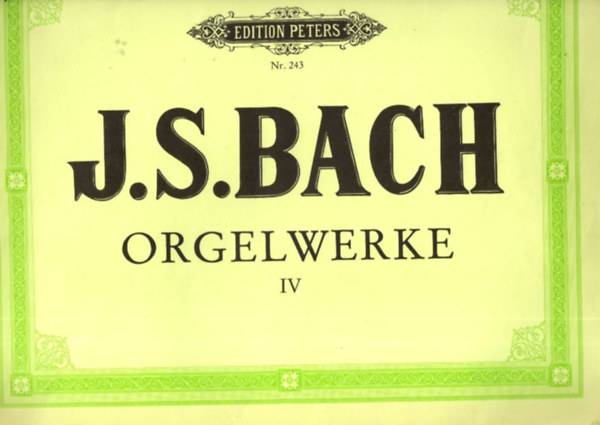 J.S. Bach - Orgelwerke IV. (Edition Peters)
