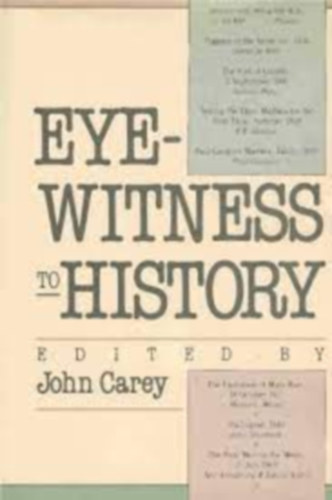 John Carey  (edited) - Eyewitness To History