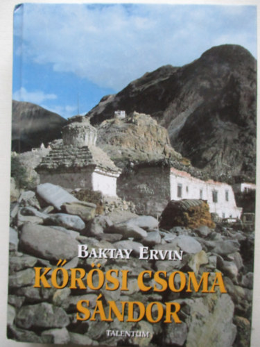 Baktay Ervin - K�r�si Csoma S�ndor