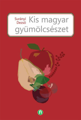 Surnyi Dezs - Kis magyar gymlcsszet