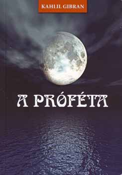 Gibran Kahlil - A próféta