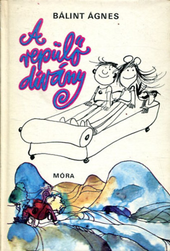 Bálint Ágnes - A repülő dívány