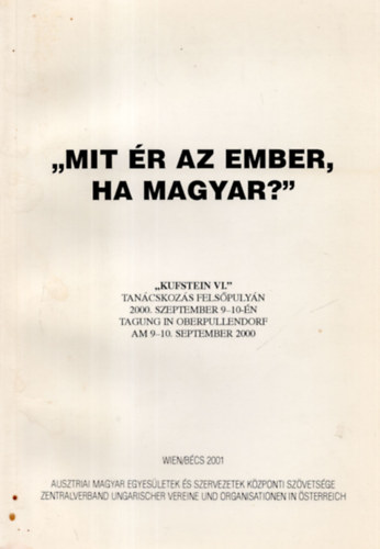 "Mit �r az ember ha magyar?"