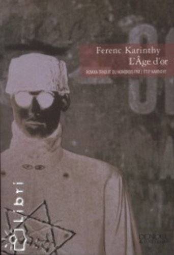 Karinthy Ferenc - L'Age d'or