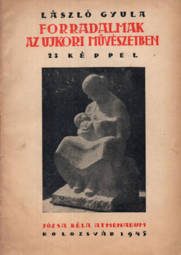 L�szl� Gyula - Forradalmak az ujkori m�v�szetben 23 k�ppel