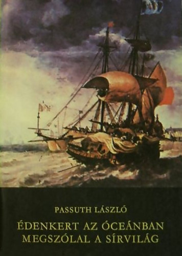 Passuth L�szl� - �denkert az �ce�nban, Megsz�lal a s�rvil�g