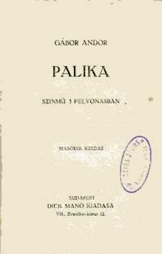 Gbor Andor - Palika (sznm 3 felvonsban)