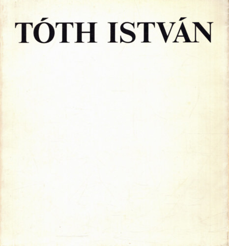 Ablaka István (szerk.) - Tóth István (Ablaka István szerk.)