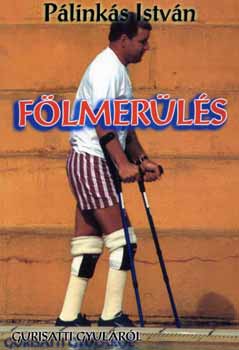 Pálinkás István - Fölmerülés - Gurisatti Gyuláról
