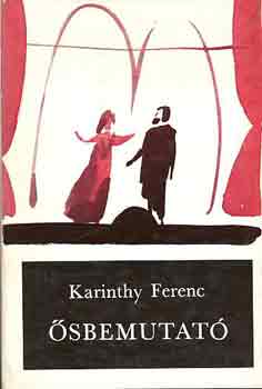 Karinthy Ferenc - �sbemutat�