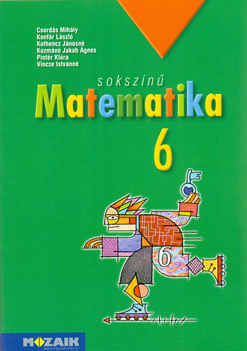 Konfr Lszl; Csords Mihly; Kozmn - Sokszn matematika tanknyv 6. osztly