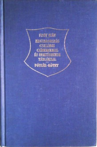Nagy Iván - Magyarország családai czímerekkel és nemzékrendi táblákkal-Pótlék kötet