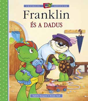 Brenda Clark Paulette Bourgeois - Franklin �s a dadus