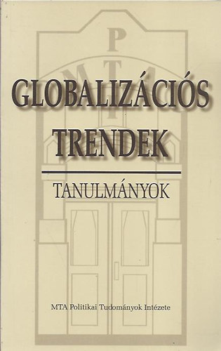 L�vai I. Szerk.: Bayer J. - Globaliz�ci�s trendek - tanulm�nyok