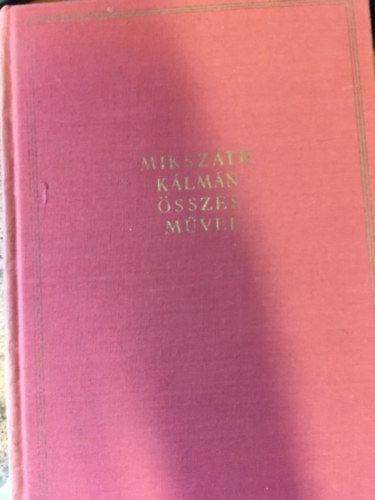 Miksz�th K�lm�n - Miksz�th reg�nyek �s elbesz�l�sek: I, II, V, XI, XIII-XXIV, XXVI, XXVII