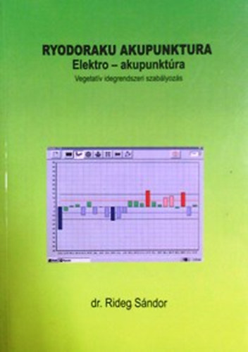 Dr. Rideg S�ndor - Ryodoraku akupunktura - Elektro akupunkt�ra