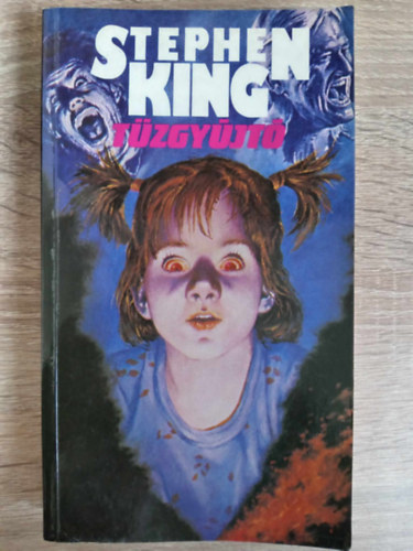 Gspr Andrs  Stephen King (ford.), Boris Jnos (ford.), Jeszenszky Zita (ford.) - Tzgyjt (Firestarter) - Els magyar nyelv kiads (Gspr Andrs, Boris Jnos s Jeszenszky Zita fordtsban)