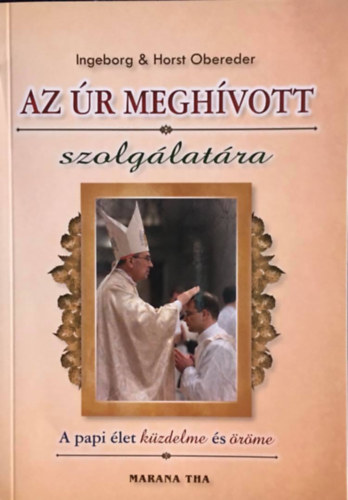 Ingeborg & Horst Obereder - Az r meghvott szolglatra