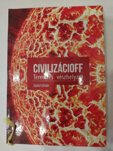 Szab Istvn - Civilizcioff - Teremts vszhelyzet