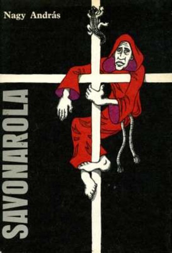 Nagy Andrs - Savonarola