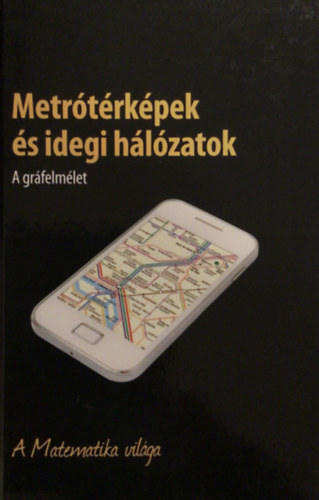 Metrtrkpek s idegi hlzatok - A grfelmlet - A Matematika vilga