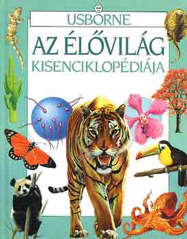 Leslie Colvin-Emma Speare - Usborne - Az �l�vil�g kisenciklop�di�ja