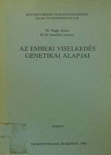 H. Nagy Anna - Az emberi viselkedés genetikai alapjai - Kézirat