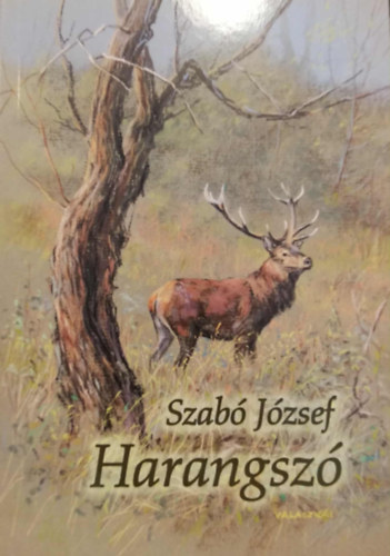 Szabó József - Harangszó _ Vadászati kalandok
