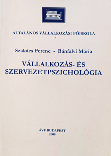 Szakcs Ferenc- Bnfalvi Mria - Vllalkozs s szervezetpszicholgia