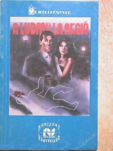 Benedek István - A Ludmilla akció (Éjféli Könyvek)