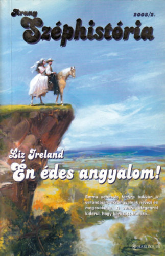 Liz Ireland - �n �des angyalom! (Arany Sz�phist�ria)