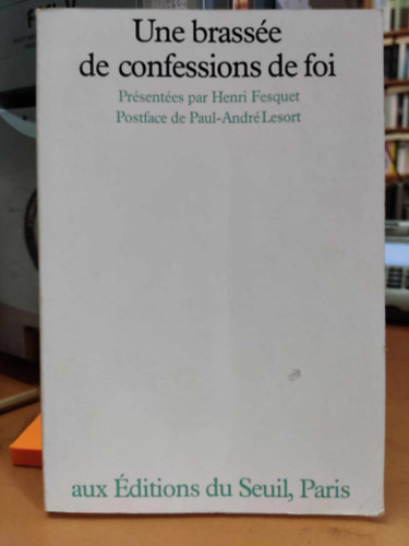 Paul-Andr Lesort Henri Fesquet - Une brasse de confessions de foi (Hitvallomsok trhza)