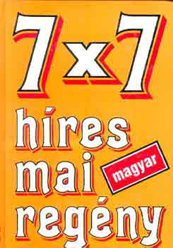 7×7 híres mai magyar regény