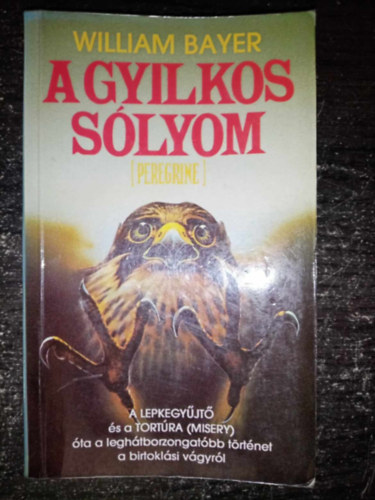 Szab� Olimpia  William Bayer (ford.) - A gyilkos s�lyom (Peregrine) - Egyedi term�kfot�