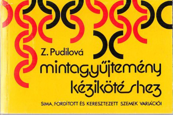 Zdenka Pudilov - Mintagyjtemny kziktshez (Sima, fordtott s keresztezett szemek varicii)