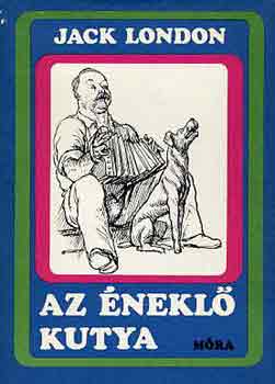 Jack London - Az éneklő kutya