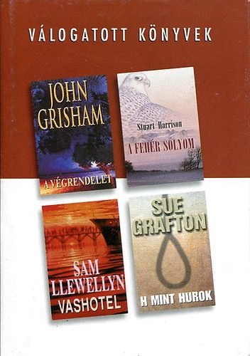 Grisham-Harrison-Llewellyn-... - V�logatott k�nyvek-A v�grendelet-A feh�r s�lyom-Vashotel-H mint hurok