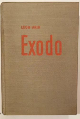 Leon Uris - Exodo (Exodus spanyol nyelven)