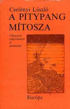 Cselényi László - A pitypang mítosza (válogatott műfordítások és átköltések)